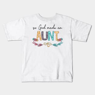 So God Made An Aunt Happy Mother's Day Kids T-Shirt